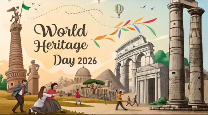 विश्व विरासत दिवस 2026: अपनी जड़ों को बचाने की वैश्विक मुहिम